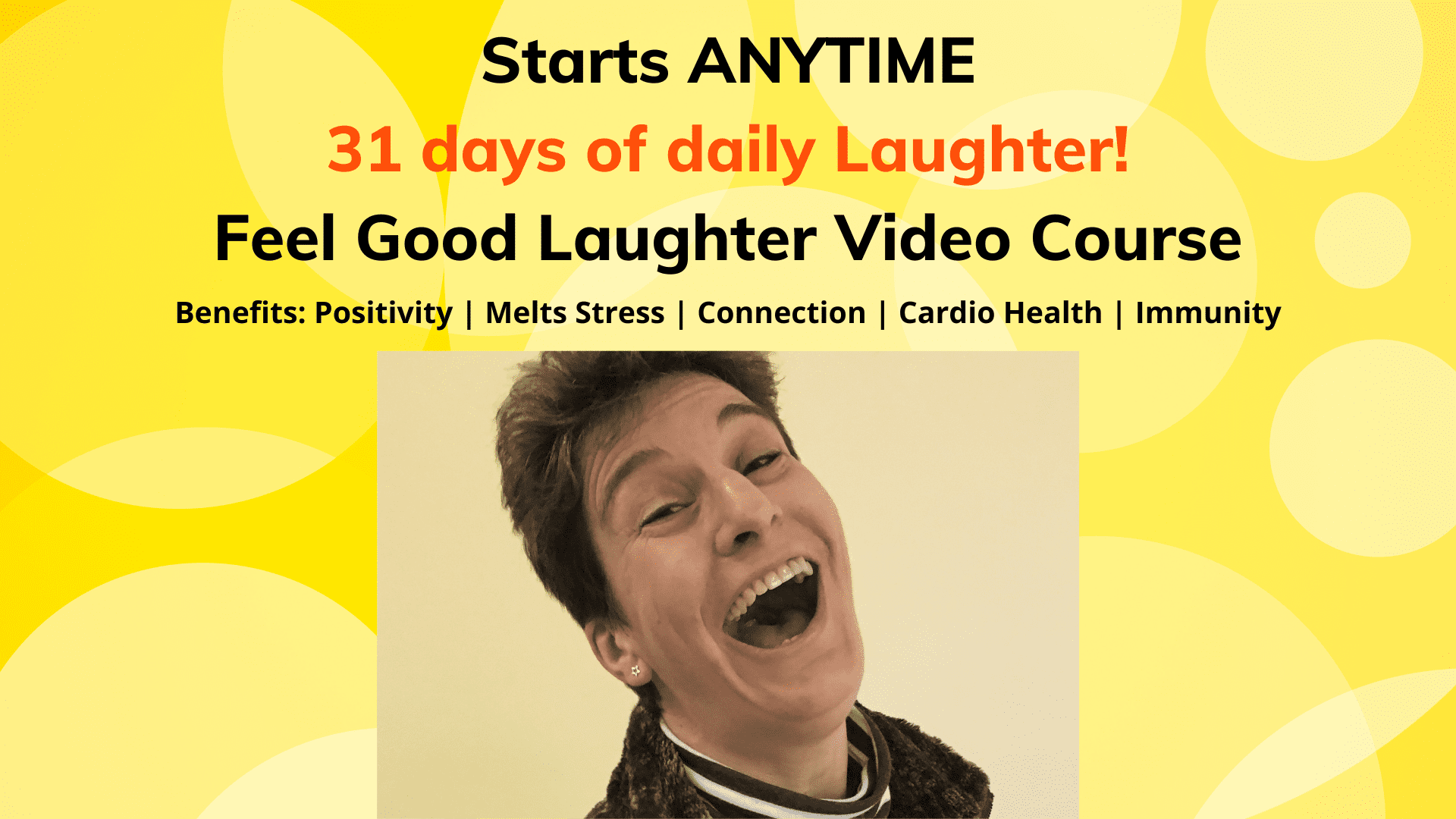 Feel Good Laughter Video Course with woman with short dark hair laughing